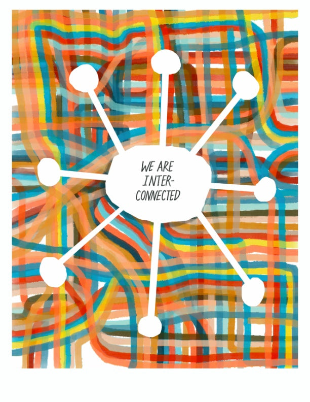 We Are Interconnected art print